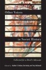 Heather D. DeHaan, Dan Healey, Tracy McDonald - Other Voices in Soviet History
