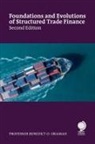 Benedict O Oramah, Dr Benedict O Oramah - Foundations and Evolutions of Structured Trade Finance, Second Edition