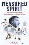 Sam Bradley-Green - Measured Spirit