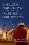 Solimar Buccitelli Otero, Anthony Bak Buccitelli, Solimar Otero - Emerging Perspectives in the Study of Folklore and Performance