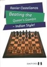 Renier Castellanos - Beating the Queen&rsquo;s Gambit