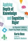 Karin Hess - Applying Depth of Knowledge and Cognitive Rigor