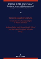 Andreas Bieberstedt, Klaas-Hinrich Ehlers, Lea-Marie Kenzler, Ingrid Schröder, Ingrid Schröder u a - Sprachbiographieforschung