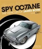 Ajay Chowdhury, Matthew Field - Spy Octane: The Vehicles of James Bond