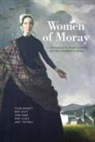 Susan Bennett, Mary Byatt, Jenny Main, Anne Oliver, Janet Trythall - Women of Moray