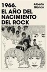 Alberto Blanco - 1966. el año del nacimiento del rock / 1966. The Year Rock Was Born