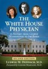 Ludwig M Deppisch, Ludwig M. Deppisch, Ludwig M Deppisch - The White House Physician