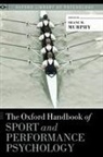 Shane (EDT) Murphy, Shane Murphy, Murphy Shane - The Oxford Handbook of Sport and Performance Psychology
