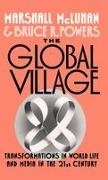 Marshall McLuhan,  Powers Bruce R. - The Global Village - Transformations in World Life and Media in the 21st Century