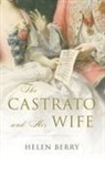 Helen Berry, Berry Helen - The Castrato and His Wife