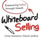 David Jenkins, Corey Sommers, Corey Jenkins Sommers - Whiteboard Selling