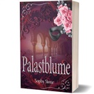 Sophy Stone - Palastblume