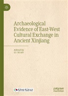 Li Xiao - Archaeological Evidence of East-West Cultural Exchange in Ancient Xinjiang