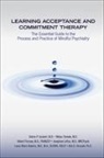 Debrin P. Goubert, Josephine (Head of Mood Disorder Unit and Expert Bipolar Centre Loftus, Robert Purssey, Laura Weiss Roberts, Kirk D. Strosahl, Niklas Torneke - Learning Acceptance and Commitment Therapy