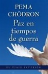 Pema Chödrön - Paz en tiempos de guerra