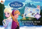 Walt Disney, Walt Disney Productions - Frozen. El maravilloso mundo de Anna y Elsa