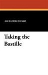 Alexandre Dumas - Taking the Bastille