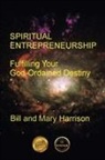 Bill Harrison, Mary Harrison - Spiritual Entrepreneurship