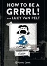 Charles M. Schulz - How to be a grrrl! : por Lucy van Pelt