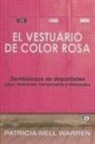Patricia Nell Warren - El vestuario de color rosa : semblanzas de deportistas gays, lesbianas, transexuales y bisexuales