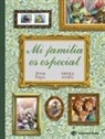 Anna Rayo, Mónica Armiño - Mi Familia Es Especial