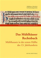 Christa Bertelsmeier-Kierst, Albrecht Cordes, Albrecht Cordes u a, Mühlhäuser Arbeitskreis für Reichsstadtgeschichte, Breustedt Sonja, Helge Wittmann - Das Mühlhäuser Rechtsbuch