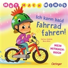 Nora Hinz, Sarina Jödicke, Sarina Jödicke - Mut-Mach-Minis. Ich kann bald Fahrrad fahren!