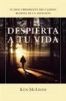 Ken McLeod - Despierta a Tu Vida