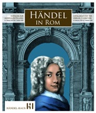 Stiftung Händel-Haus, Riepe, Juliane Riepe, Stiftung Händel-Haus - Händel in Rom