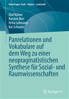 Karsten Berr, Olaf Kühne, Petra Lohmann, Petra u a Lohmann, Kai Schuster - Panrelationen und Vokabulare auf dem Weg zu einer neopragmatistischen Synthese für Sozial- und Raumwissenschaften