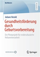 Juliane Herold - Gesundheitsförderung durch Geburtsvorbereitung