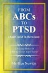 Ken Newton - From ABCs to PTSD (And Covid In-Between)