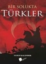 Yusuf Kalender - Bir Solukta Türkler