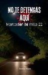 Jessica Hintz - No te detengas aquí s- Marcador de milla 22