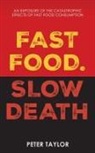 Peter Taylor - Fast Food Slow Death