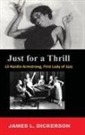 James L Dickerson - Just for a Thrill