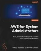 Prashant Lakhera, Marcel Neidinger - AWS for System Administrators - Second Edition
