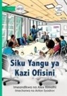 Alex Kimathi - My Day in the Office - Siku Yangu ya Kazi Ofisini