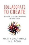 Matty Dalrymple, M. L. Ronn - Collaborate to Create