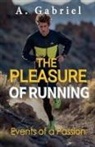 A. Gabriel, Angel E Mendez - The Pleasure of Running