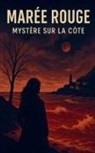 John - Marée Rouge - Mystère sur la Côte