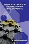 Anup Kumar Bhattacharya - Kinetics of Oxidation of Beneficiated Indian Graphite