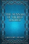 Gregory Heary - The Sunnah of Sacred Hatred
