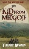 Terence Newnes - The Kid from Mexico