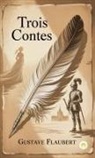 Gustave Flaubert - Trois Contes