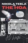 J. D. Weston - Nikola Tesla vs. The HOA