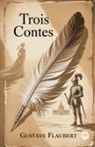 Gustave Flaubert - Trois Contes