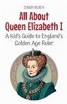 Shah Rukh - All About Queen Elizabeth I