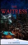 C. M. DeFelice - The Waitress