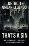 James Stoutermire - Detroit Urban Legends That's a sin volume 1